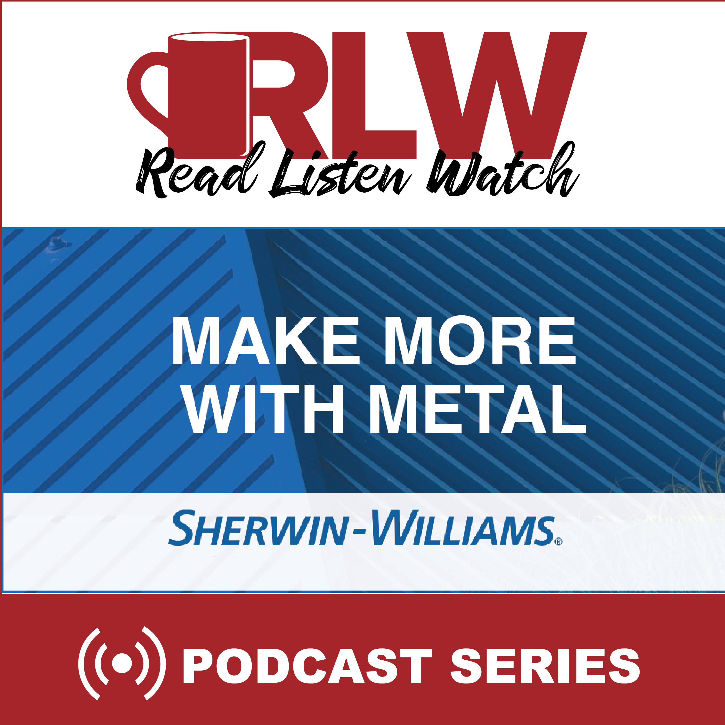 Sherwin  Williams - RLW - Podcast