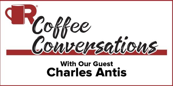 Coffee Conversations - With Our Guest Charles Antis of Antis Roofing & Waterproofing