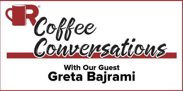 Coffee Conversations - With Our Guest Greta Bajrami, CEO and Founder of Golden Group Roofing