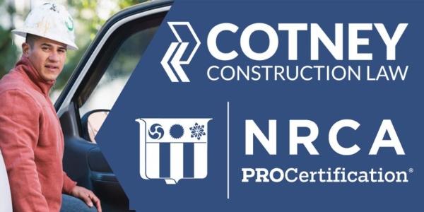 Cotney Construction Law - Free NRCA ProCertified® Roof System Installer Performance Exams through Cotney Construction Law