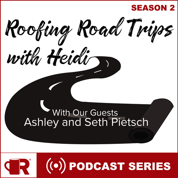 Roofing Road Trip with Ashley and Seth