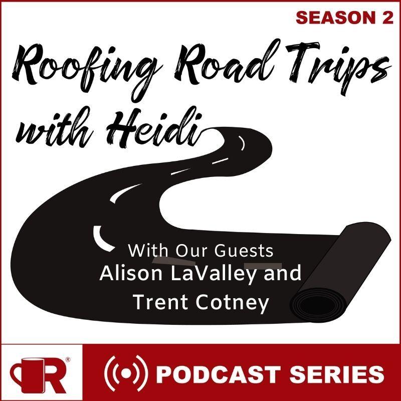 Roofing Road Trip with Trent and Alison