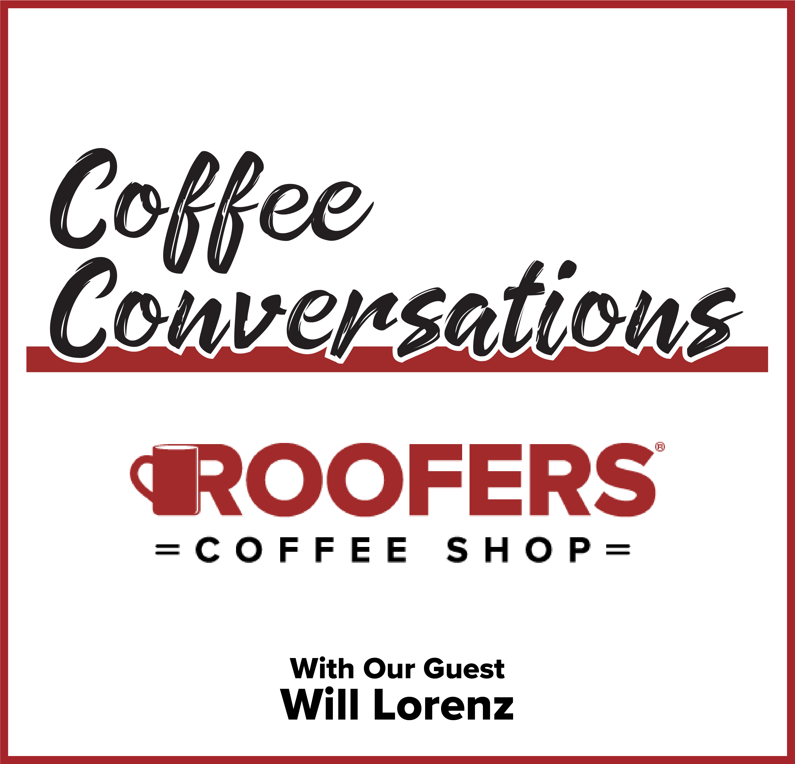 Coffee Conversations with Will Lorenz
