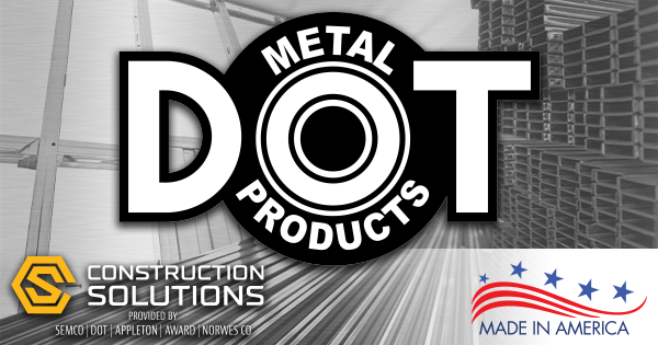 Construction Solutions DOT Metals Continues Tradition of Excellence