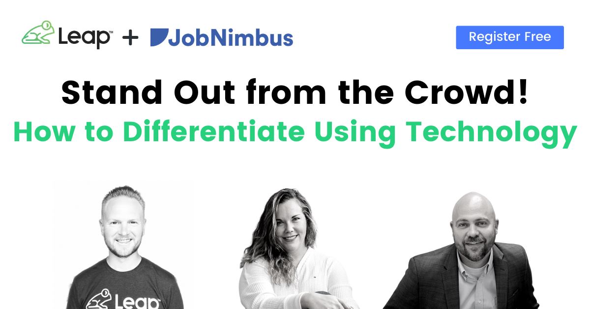 Leap & JobNimbus - How to Differentiate Your Services from the Competition Using Technology