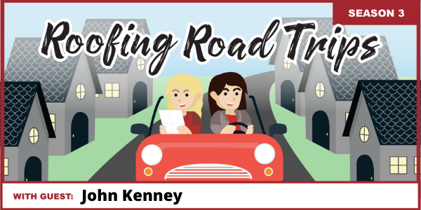 Roofing Road Trip with John Kenney