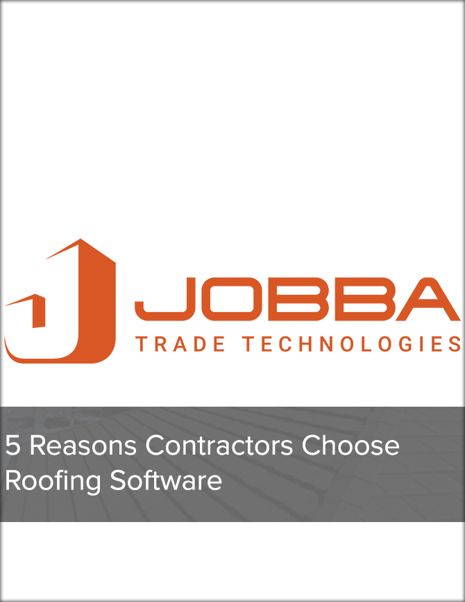 JOBBA - 5 Reasons Contractors Choose Roofing Software