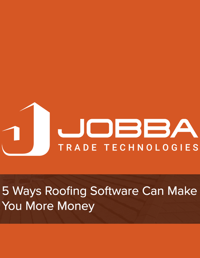 Jobba - 5 Ways Roofing Software Can Make You More Money - FREE Download