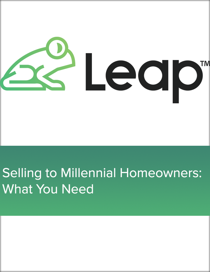 Leap - Selling to Millennial Homeowners - What You Need