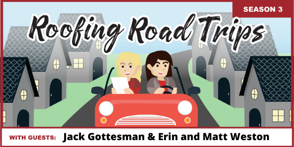 IKO - Jack Gottesman, Erin and Matt Weston - A New Look at Roofing - PODCAST TRANSCRIPTION